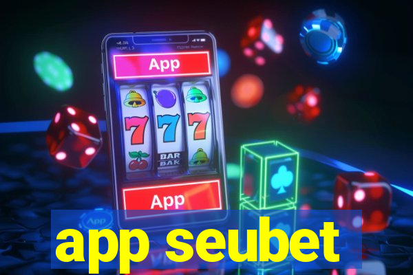 app seubet